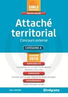 Couverture du livre « Attaché territorial ; concours externe ; catégorie A (session 2016) » de Marc Dalens aux éditions Studyrama