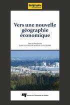 Couverture du livre « Vers une nouvelle geographie economique » de Klein/Guillaume aux éditions Presses De L'universite Du Quebec