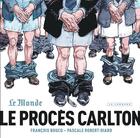 Couverture du livre « Le procès Carlton » de Francois Boucq et Pascale Robert-Diard aux éditions Lombard