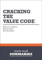 Couverture du livre « Summary : cracking the value code (review and analysis of Boulton, Libert and Samek's book) » de Businessnews Publish aux éditions Business Book Summaries