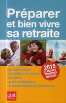 Couverture du livre « Préparer et bien vivre sa retraite 2015 » de Anna Dubreuil et Agnes Chambraud aux éditions Prat
