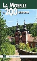 Couverture du livre « La Moselle en 200 questions » de Bertrand Munier aux éditions Editions Sutton