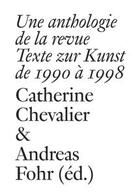 Couverture du livre « Une anthologie de la revue Texte zur Kunst de 1990 à 1998 » de Catherine Chevalier aux éditions Les Presses Du Reel