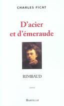 Couverture du livre « D'acier et d'émeraude » de Charles Ficat aux éditions Bartillat