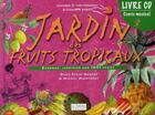 Couverture du livre « Jardin des fruits tropicaux ; barhâme, jardinier aux 1001 fruits » de Yves Pinguilly aux éditions Le Sablier