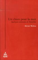 Couverture du livre « Un chien pour la nuit ; quelques aventures de Timothée » de Michel Wallon aux éditions Apogee