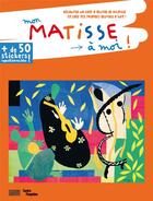 Couverture du livre « Mon Matisse à moi ! » de Anne Weiss aux éditions Centre Pompidou