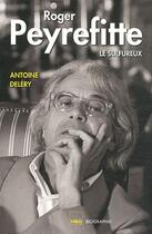 Couverture du livre « Roger Peyrefitte, le sulfureux » de Antoine Delery aux éditions H&o