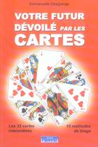 Couverture du livre « Votre futur dévoilé par les cartes » de Delagrange Emmanuell aux éditions Cristal