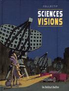 Couverture du livre « Sciences visions » de  aux éditions La Boite A Bulles