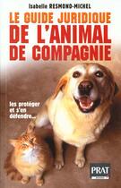 Couverture du livre « Le guide pratique de l'animal de compagnie » de Isabelle Resmond aux éditions Prat