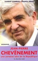 Couverture du livre « Jean-pierre chevenement une certaine idee de la republique » de Chabrun/Heriot aux éditions Cherche Midi