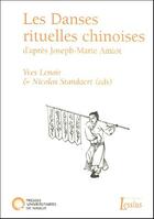 Couverture du livre « Les danses rituelles chinoises ; d'après Joseph-Marie Amiot » de Yves Lenoir et Nicolas Standaert aux éditions Lessius