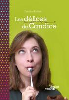 Couverture du livre « Les délices de Candice » de Candice Kother aux éditions Editions Racine