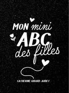 Couverture du livre « Mon mini ABC des filles (édition 2024) » de Catherine Girard-Audet aux éditions Les Malins