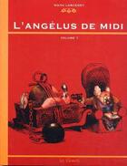 Couverture du livre « L'angelus de midi Tome 1 » de Manu Larcenet aux éditions Les Reveurs