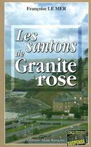 Couverture du livre « Le Gwen et Le Fur Tome 6 : les santons de granite rose » de Francoise Le Mer aux éditions Bargain