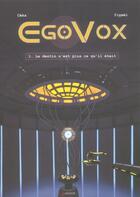 Couverture du livre « Egovox t.1 ; le destin n'est plus ce qu'il était » de Ceka aux éditions Akileos
