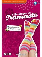 Couverture du livre « Le blogue de Namasté t.1 ; la naissance de la réglisse rouge » de Roussy M. & Larivier aux éditions Maree Haute