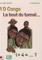 Couverture du livre « R.D. Congo le bout du tunnel » de Kibwanga Senga aux éditions Coccinelle
