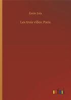 Couverture du livre « Les trois villes: paris » de Émile Zola aux éditions Timokrates