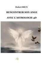 Couverture du livre « Rencontrer son ange » de Hubert Brun aux éditions Bookelis