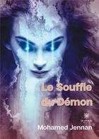 Couverture du livre « Le souffle du démon » de Mohammed Jennan aux éditions Le Lys Bleu