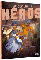 Couverture du livre « Deviens le heros - au temps des pharaons - ne » de  aux éditions Philippe Auzou