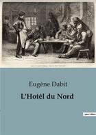 Couverture du livre « L'Hotêl du Nord » de Eugene Dabit aux éditions Culturea