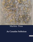 Couverture du livre « As Casadas Solteiras » de Martins Pena aux éditions Culturea