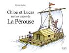 Couverture du livre « Chloé et Lucas sur les traces de la Pérouse » de Christian Verdun aux éditions Autre Reg'art