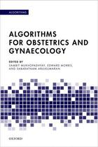 Couverture du livre « Algorithms for Obstetrics and Gynaecology » de Sambit Mukhopadhyay aux éditions Oup Oxford