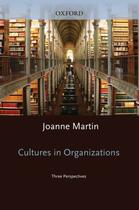 Couverture du livre « Cultures in Organizations: Three Perspectives » de Martin Joanne aux éditions Oxford University Press Usa