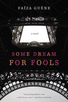 Couverture du livre « Some Dream for Fools » de Faiza Guene aux éditions Houghton Mifflin Harcourt