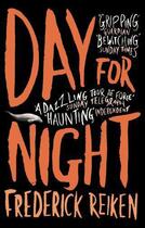 Couverture du livre « Day for Night » de Reiken Frederick aux éditions Little Brown Book Group Digital