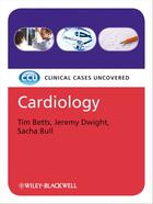 Couverture du livre « Cardiology » de Tim Betts et Jeremy Dwight et Sacha Bull aux éditions Wiley-blackwell