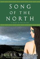 Couverture du livre « Song of the North » de Jules Watson aux éditions Overlook
