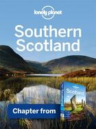 Couverture du livre « Lonely Planet Southern Scotland » de Lonely Planet aux éditions Loney Planet Publications