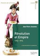 Couverture du livre « Révolution et Empire, 1783-1815 » de Jean-Pierre Jessenne aux éditions Hachette Education