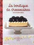 Couverture du livre « La boutique de cheesecakes ; recettes follement crémeuses » de Sephora Saada aux éditions Hachette Pratique