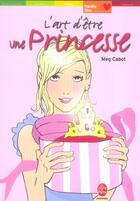 Couverture du livre « L'art d'être une princesse » de Cabot-M aux éditions Le Livre De Poche Jeunesse