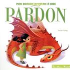 Couverture du livre « Mon dragon apprend à dire pardon » de Anna Lang aux éditions Hachette Enfants