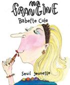 Couverture du livre « Ma frangine » de Babette Cole aux éditions Seuil Jeunesse