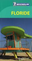 Couverture du livre « Le guide vert ; Floride » de Collectif Michelin aux éditions Michelin