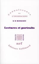 Couverture du livre « Lectures et portraits » de Donald Woods Winnicott aux éditions Gallimard