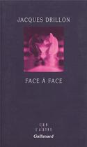 Couverture du livre « Face a face » de Drillon Jacques aux éditions Gallimard