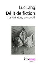 Couverture du livre « Délit de fiction » de Luc Lang aux éditions Gallimard