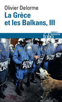 Couverture du livre « Histoire de la Grèce et des Balkans t.3 » de Olivier Delorme aux éditions Gallimard