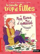 Couverture du livre « La famille trop d'filles : mon livre d'amitié » de Susie Morgenstern et Lilas Nord et Clotka aux éditions Nathan