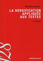 Couverture du livre « La versification appliquée aux textes (3e édition) » de Michele Aquien aux éditions Armand Colin